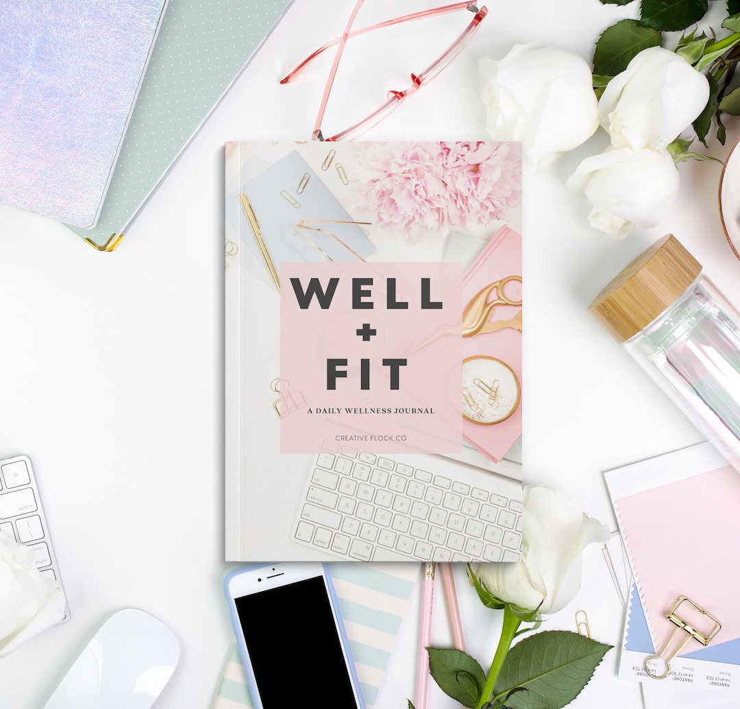 Well + Fit: A Daily Wellness Journal, Fitness Journal, Health Journal