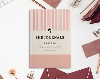 She Journals: Prayer, Prayer Journal, Bible Study Journal, Devotional Journal