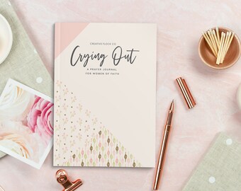 Crying Out, Prayer Journal, Bible Study Journal, Devotional Journal