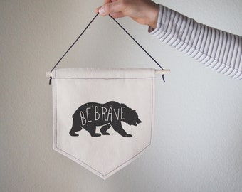 Hanging canvas wall banner-BE BRAVE, Bear, Canvas,Wall Art,Home decor,Office Decor