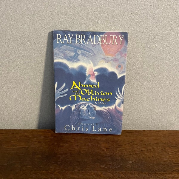 1998 Erstausgabe, Erstdruck von Ahmed and the Oblivion Machines: A Fable von Ray Bradbury, illustriert von Chris Lane