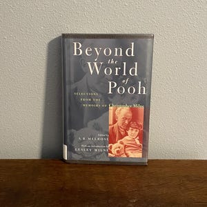 1998 First American Edition, First Printing of Beyond the World of Pooh by Christopher Milne, Edited by A.R. Melrose