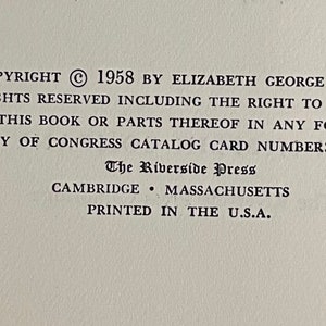 May include: Copyright information for a book published in 1958 by Elizabeth George Speare. The book is titled "The Riverside Press" and was printed in the U.S.A.