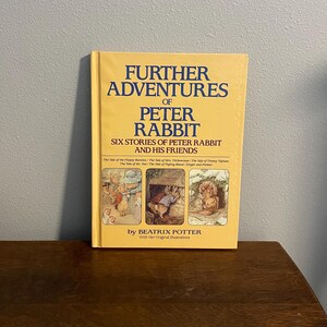 1989 First Edition, First Printing of The Further Adventures of Peter Rabbit by Beatrix Potter- Hardcover Beatrix Potter Anthology