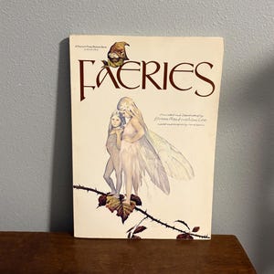 First Paperback Edition, First Printing of Faeries by Brian Froud, Illustrated by Alan Lee