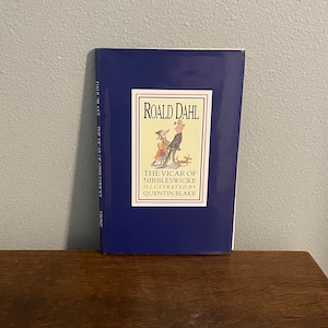 1992 First Edition, First Printing of The Vicar of Nibbleswicke by Roald Dahl, with Illustrations by Quentin Blake- First American Edition
