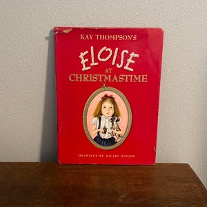 First Edition, First Printing of Eloise at Christmastime by Kay Thompson, Illustrations by Hilary Knight- 1958 First Edition, First Printing