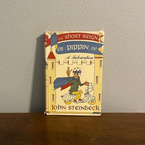 1957 Book of the Month Club Edition of The Short Reign of Pippin IV by John Steinbeck