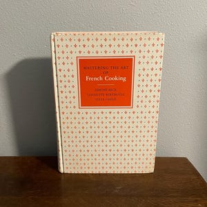 1963 First Edition, Sixth Printing of Mastering the Art of French Cooking by Julia Child, Louisette Bertholle and Simone Beck- Volume One