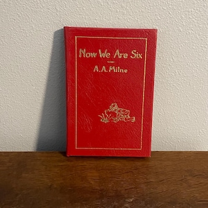 1985 The Easton Press Edition of Now We Are Six by A.A. Milne- Leather Bound Collector’s Edition