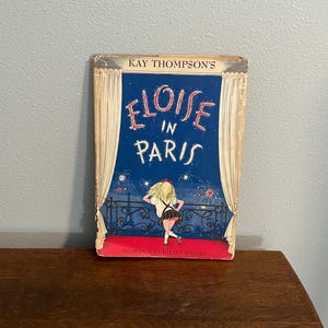 First Edition, Fourth Printing of Eloise in Paris by Kay Thompson, Illustrated by Hilary Knight- First American Edition, Fourth Printing