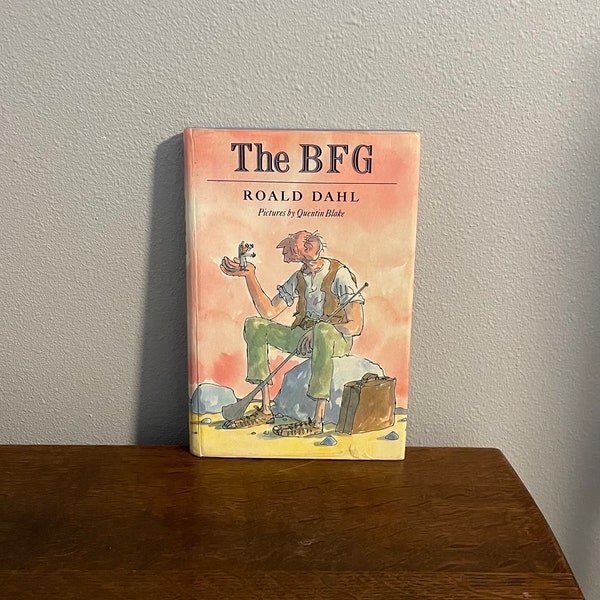 First Edition, First Printing of The BFG by Roald Dahl, with Illustrations by Quentin Blake- 1982 First American Edition
