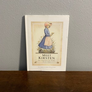 1986 First Edition, First Printing of Meet Kirsten an American Girl- American Girls Kirsten Book One