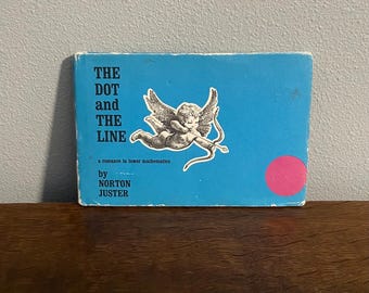 First Edition, Seventeenth Printing of The Dot and the Line by Norton Juster- The Dot and the Line: A Romance in Lower Mathematics