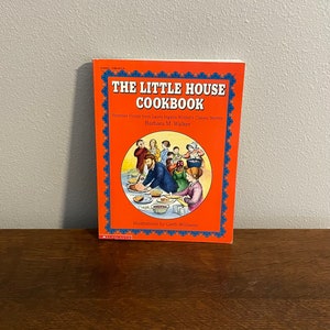 1989 Paperback Edition von The Little House Cookbook: Frontier Foods aus Laura Ingle Wilders Classic Stories, von Barbara M Walker