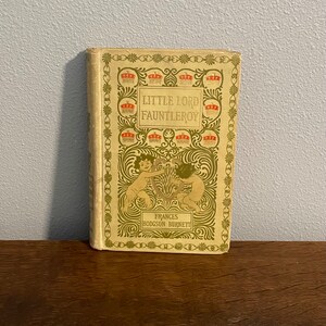 1897 Edition of Little Lord Fauntleroy by Frances Hodgson Burnett- Charles Scribner's Sons Edition