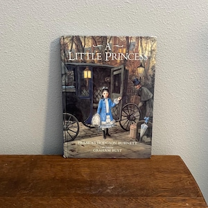 1998 Edition of A Little Princess by Frances Hodgson Burnett, Illustrated by Graham Rust- First Printing of the Barnes and Noble Edition