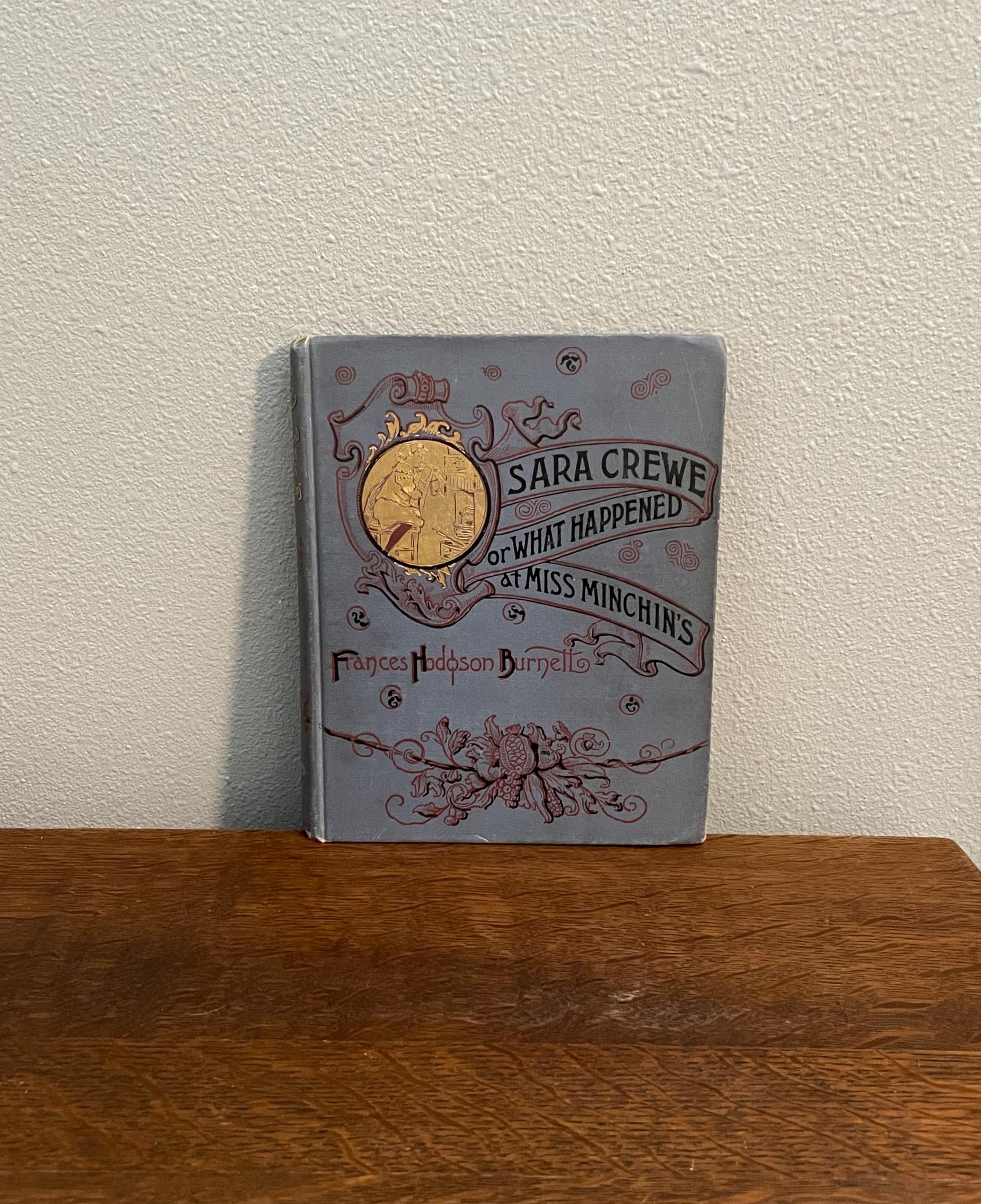 1888 First Edition of Sara Crewe or What Happened at Miss Minchin’s by Frances Hodgson Burnett- Charles Scribner's Sons First Edition
