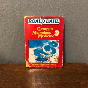 1982 First Edition, First Printing of George’s  Marvelous Medicine by Roald Dahl, with Illustrations by Quentin Blake- American Edition