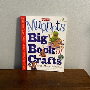 1999 First Edition, First Printing of The Muppets Big Book of Crafts, by The Muppet Workshop- Softcover Edition