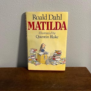 1988 First Edition, First Printing of Matilda by Roald Dahl, with Illustrations by Quentin Blake- First British Edition of Matilda