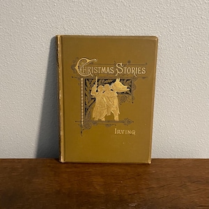 1875 Edition of Christmas Stories by Washington Irving- Antique Copy of Christmas Stories from the “Sketch Book” by Washington Irving