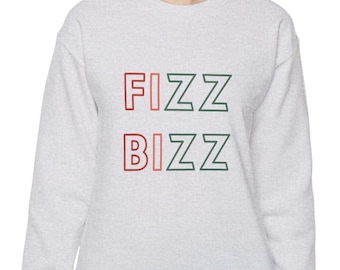 Fizz Bizz Sweatshirt, Arbonne Shirt, Fizz Bizz Sweater, Fizz Sticks Pullover, Bon Babe Shirt, ENVP Gift,Team Gift, DM for CUSTOM Changes