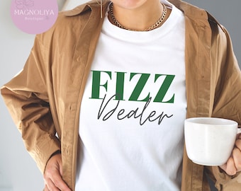 Fizz Dealer T-Shirt, Arbonne Shirt, Fizz Dealer Tee, Fizz Sticks Shirt, Bon Babe Shirt, ENVP Gift, Birthday Gift for Her, Team Gifts