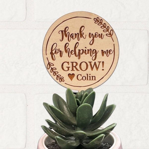 Teacher Gift | Thank You For Helping Me Grow Succulent Stakes | Plant Marker | • Succulents Not Included •