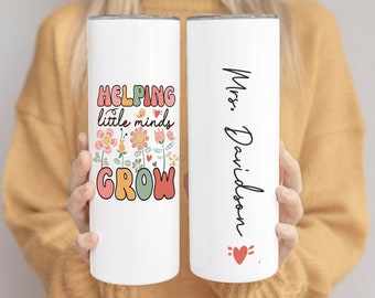 Personalized Tumbler for Teacher, Teacher Appreciation Gift Helping Little Minds Grow