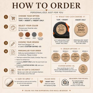 Puede incluir: Gu&iacute;a para pedir una cinta m&eacute;trica personalizada. Opciones: cinta e inserto o solo inserto, con opciones de color: beige, marr&oacute;n, gris y madera natural. Los dise&ntilde;os incluyen "Dad", "Best Daddy Ever" y "Grandpa Ever". La cinta mide 7,62 metros.