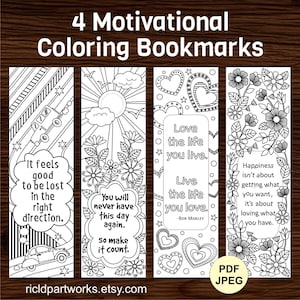 Pode incluir: Quatro marcadores de página para colorir em preto e branco com citações motivacionais. Os designs incluem um carro, sol, flores e corações com o texto: It feels good to be lost in the right direction, You will never have this day again, Love the life you live e Happiness isn't about getting what you want.