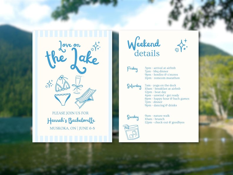 May include: A blue and white striped invitation for a hen party on the lake. The invitation says "Love on the Lake" and includes a drawing of a swimsuit, a glass of champagne, and a deckchair. The invitation also includes the text "Please join us for Hannah's Hen Do, Muskoka, ON | June 6-8". The back of the invitation lists the weekend details, including arrival time, activities, and meal times.