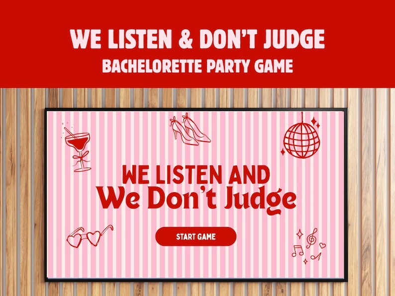 Op de afbeelding: Een ingelijst vrijgezellenfeestspel met de tekst "WE LISTEN & DON'T JUDGE". De roze en witte gestreepte achtergrond bevat illustraties van een cocktail, hoge hakken, hartvormige brillen, een discobal en muzieknoten.