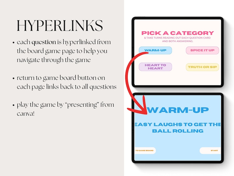 May include: Digital board game interface with text: "Hyperlinks" and instructions. Two tablets display game screens. One shows category options: Warm-Up, Spice It Up, Heart to Heart, and Truth or Sip. The other screen says "Warm-Up" and "Easy Laughs to Get the Ball Rolling."