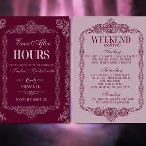 May include: Two elegant invitation cards with ornate floral borders. The left card is burgundy with the text "Ever After HOURS" and event details for Taylor's Bachelorette in Miami, FL, October 6-8, 2025. The right card is light pink with the text "Weekend Details" and a schedule.