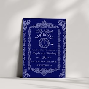 May include: A navy blue invitation card with white ornate floral border and text. The text reads "The Clock Strikes 12" and invites guests to Taylor's 21st birthday on October 20, 2025. Includes RSVP details.