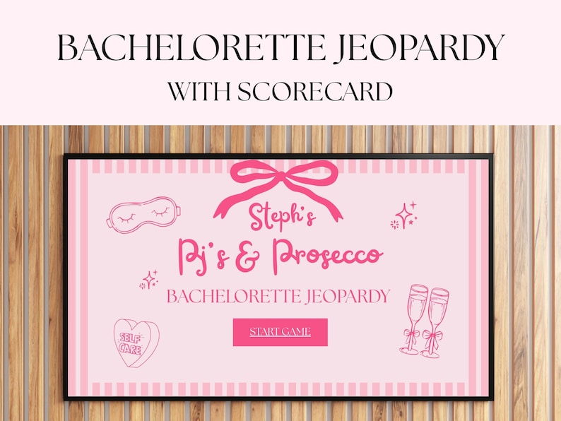 May include: Pink and white striped background with a pink banner that says "Stephi's Pj's & Prosecco Bachelorette Jeopardy" with a pink bow, eye mask, and champagne glasses. The banner has a pink button that says "Start Game".