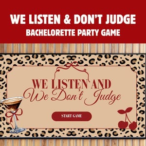 May include: A framed sign for a bachelorette party game, featuring the text "WE LISTEN & DON'T JUDGE". The design includes a leopard print border, a cocktail illustration, and cherries on a tan background.