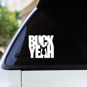 Buck Yeah Decal Sticker / Multiple Colors