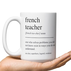 French Teacher Gift Idea, French Teacher Mug, Gift For French Teacher, French Teacher Coffee Mug, French Teacher Appreciate Gifts