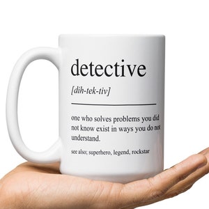 Detective Gift, Funny Detective Mug, Gifts For Police Detective, Police Detective Retirement Gift, Detective Christmas Gift