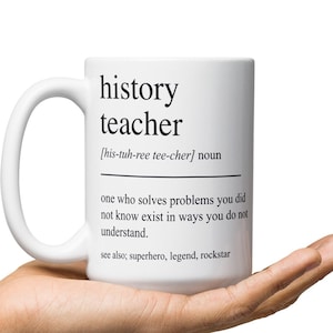 History Teacher Gift Idea, History Teacher Mug, Gift For History Teacher, History Teacher Coffee Mug, History Teacher Appreciate Gifts