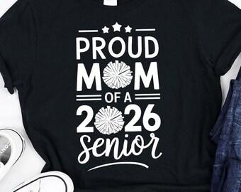 Senior Cheer Mom 2026 Tshirt, Class of 2026 Cheerleader Shirt, Senior Cheer Tee, Senior Mom, Cheer Mom Tshirt, Senior 2026, Senior Mom 2026