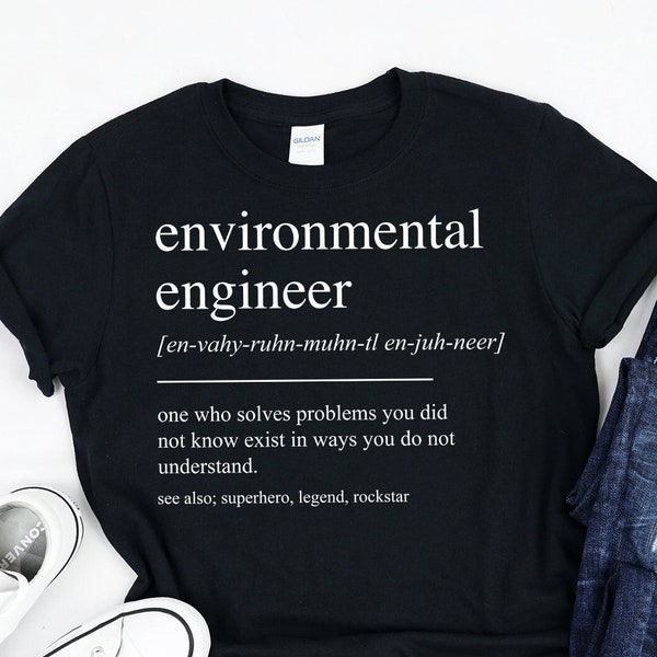 Environmental Engineer Gift, Environmental Engineer Shirt, Environmental Engineer Tshirt, Environmental Engineer Graduation Gift