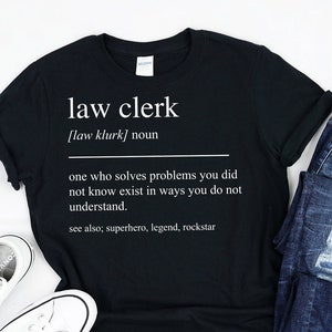 Law Clerk Gift, Law Clerk Shirt, Law Clerk Tshirt, Gifts For Law Clerk, Law Clerk Retirement Gift, Law Clerk Tee