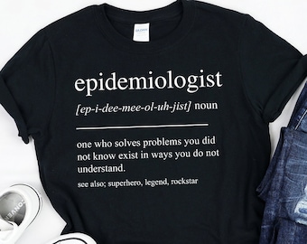 Epidemiologist Shirt, Epidemiologist Gift, Epidemiologist Graduation Gift, Epidemiology Shirt, Epidemiology Gift, Epidemiology Graduate