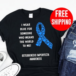 Osteogenesis Imperfecta / Shirt / Tank Top / Hoodie / Osteogenesis Imperfecta Awareness / Brittle Bone Disease / Brittle Bone Disease Tshirt
