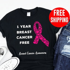 1 Year Breast Cancer Free / Shirt / Tank Top / Kids / Hoodie / Breast Cancer Survivor / Breast Cancer Awareness / Pink Ribbon Tshirt
