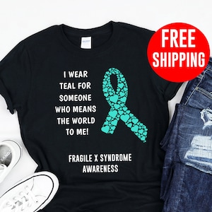 Fragile X Syndrome / Shirt / Tank Top / Hoodie / Kids / Fragile X Syndrome Awareness / FSX Shirt / FSX Awareness / Martin Bell Syndrome